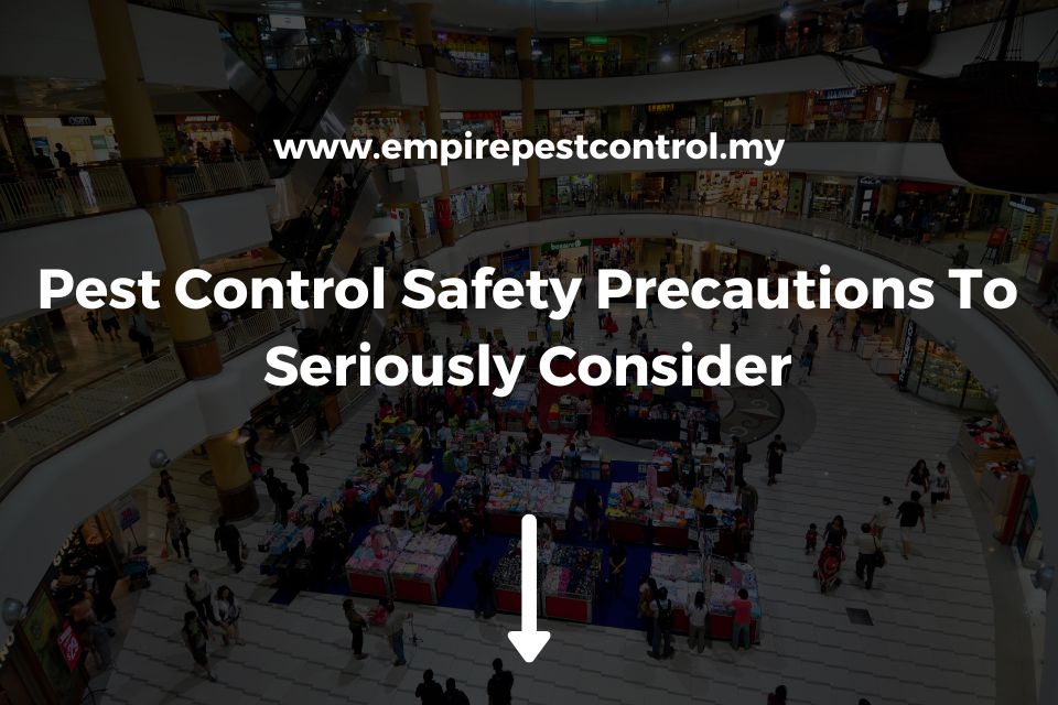 Pest Control Safety Precautions To Seriously Consider