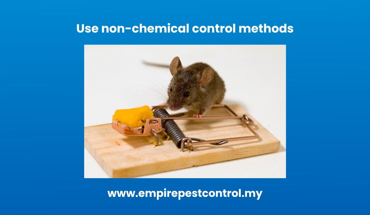 Use non-chemical control methods